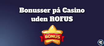 Casino Uden Rufus Liste Find Dit Ideelle Spilsted Her Casino Uden Rufus Liste Find Dit Ideelle Spilsted Her