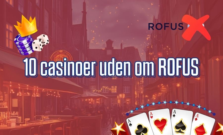 Nye Casino Uden Rufus Oplev de Bedste Muligheder