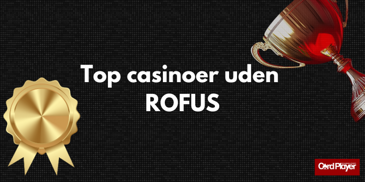 Spil Casino Uden Om ROFUS En Guide til Alternativer 1701094408